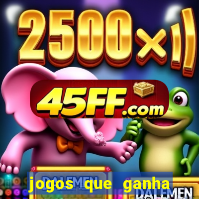 jogos que ganha dinheiro sem pagar